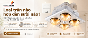 trần thạch cao trần nhôm trần nhựa nên lắp đèn sưởi loại nào