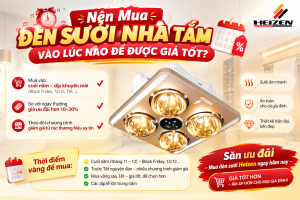 Nên Mua Đèn Sưởi Nhà Tắm Vào Lúc Nào Là Tốt Nhất?